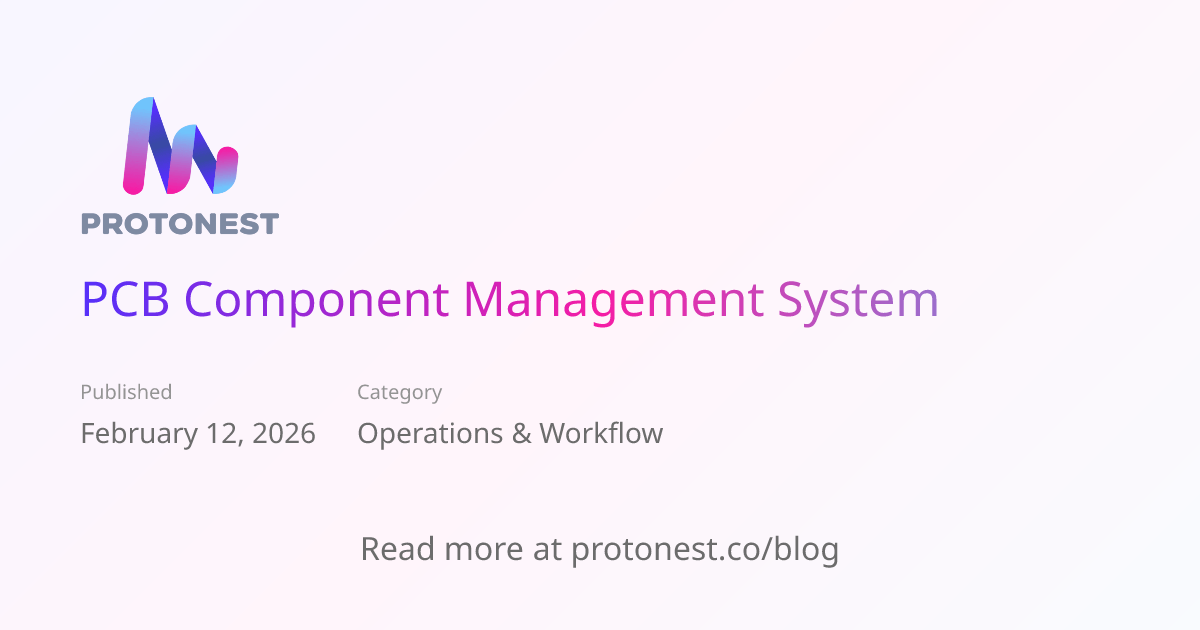 PCB Component Management System | Protonest Blog